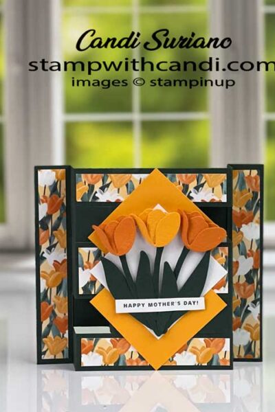 "Flowering Tulips Fun Fold, Candi Suriano, Stampin' Up!"